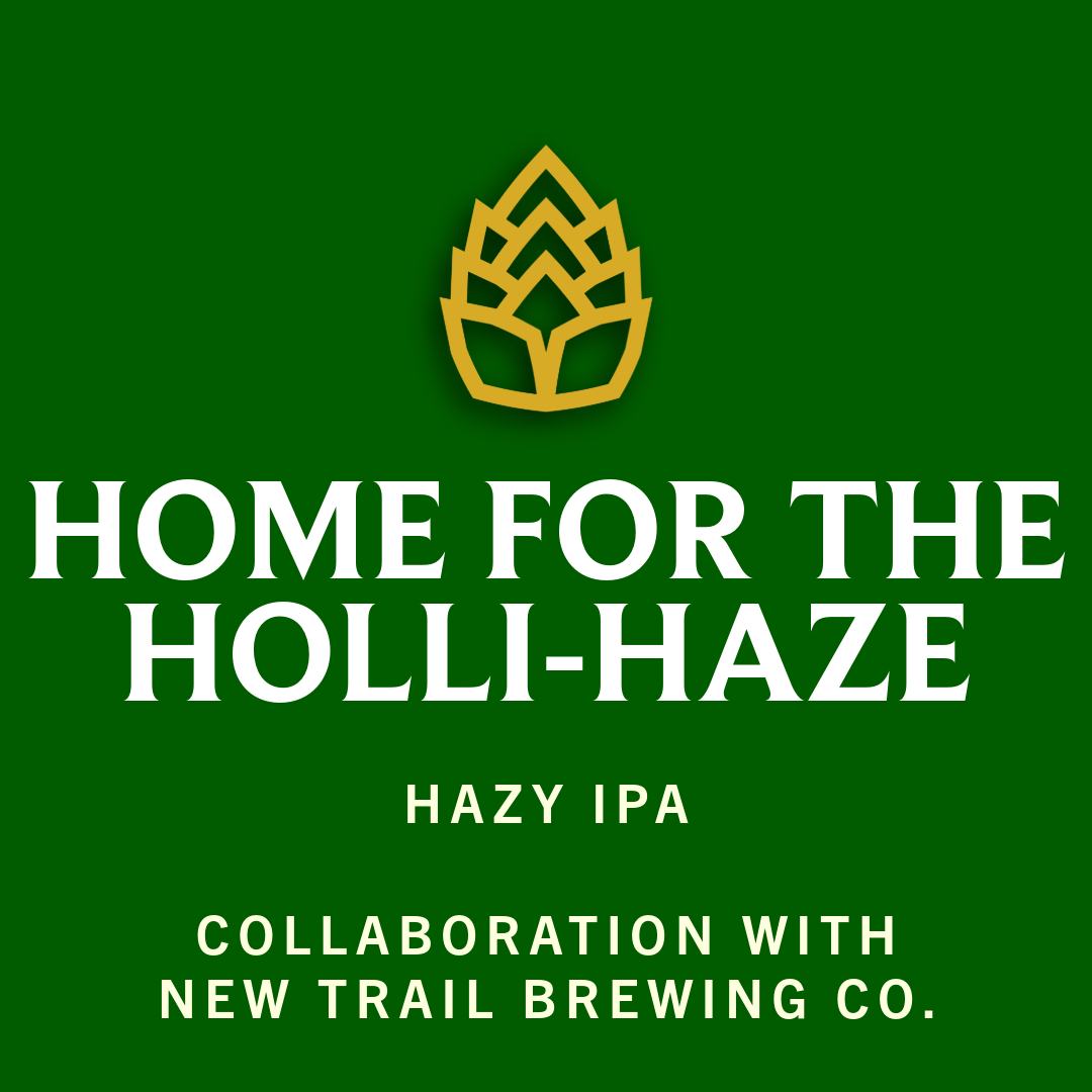 Explore Our Beers Intro Images Home for the Holli Haze